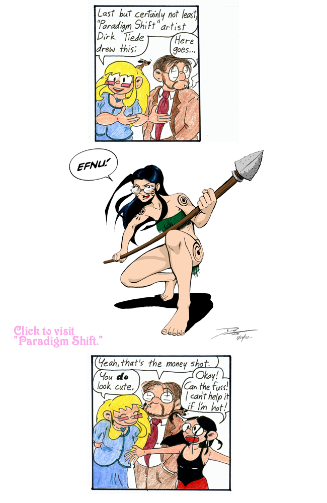 This strip is dedicated to Kelly, Ellen, Richard, Chris, and Dirk.